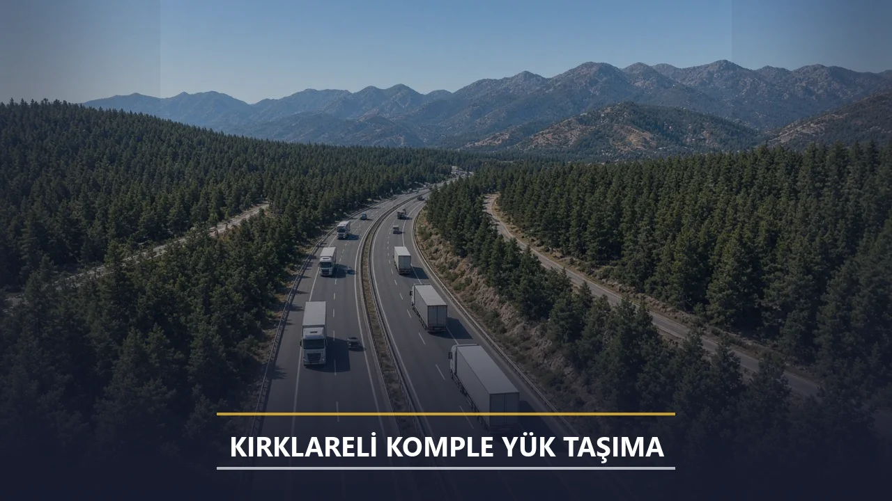 Kırklareli Lowbed Taşımacılık Planlama